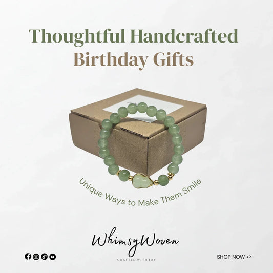 Thoughtful Handcrafted Birthday Gifts: Unique Ways to Make Them Smile