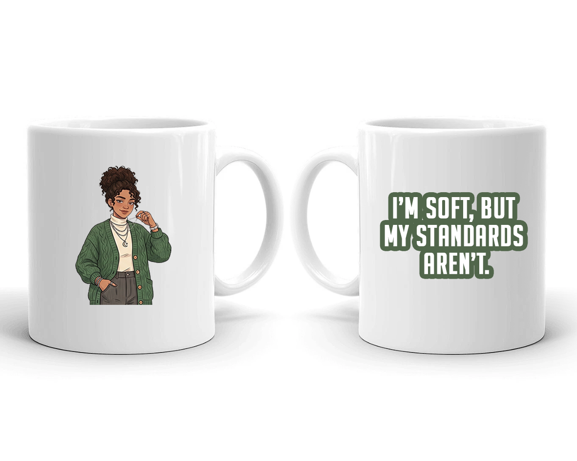Sarcastic Mug – Soft but My Standards Arent | WhimsyWoven