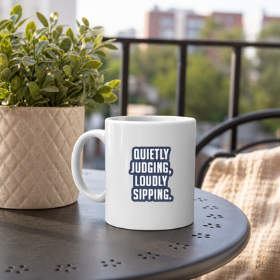 Sarcastic Mug – Quietly Judging Loudly Sipping | WhimsyWoven