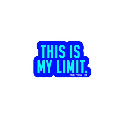 Sarcastic Sticker – This Is My Limit | WhimsyWoven