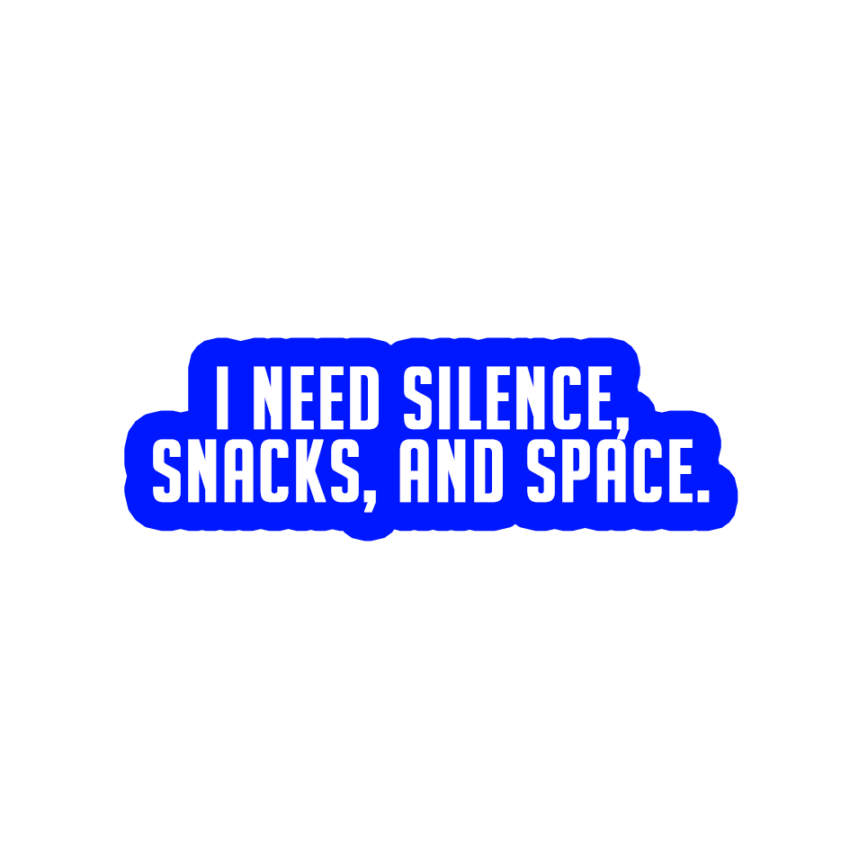 Sarcastic Sticker – Silence Snacks and Space | WhimsyWoven