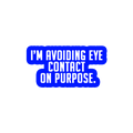 Sarcastic Sticker – Avoiding Eye Contact | WhimsyWoven
