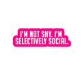 Sarcastic Sticker – Selectively Social | WhimsyWoven