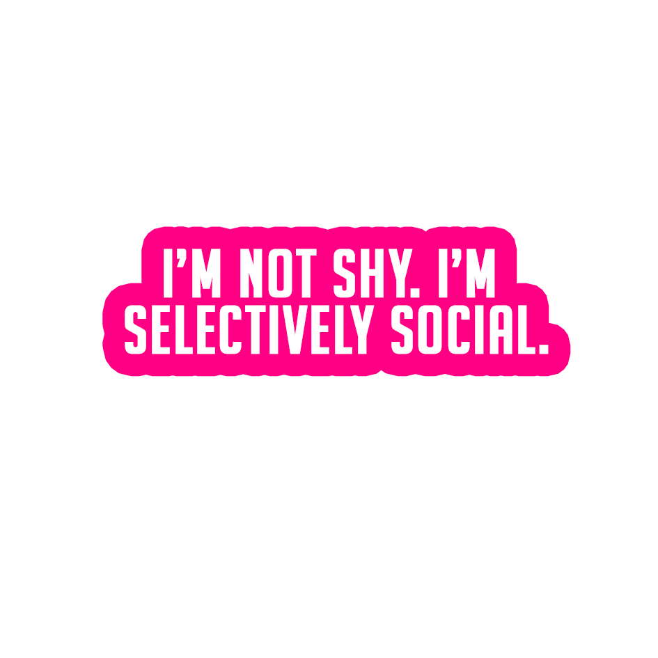 Sarcastic Sticker – Selectively Social | WhimsyWoven