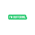 Sarcastic Sticker – Im Buffering | WhimsyWoven