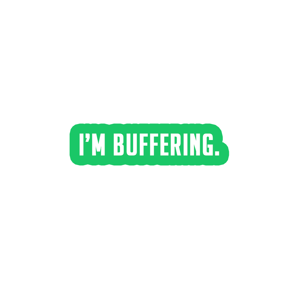 Sarcastic Sticker – Im Buffering | WhimsyWoven