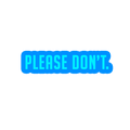 Sarcastic Sticker – Please Dont | WhimsyWoven