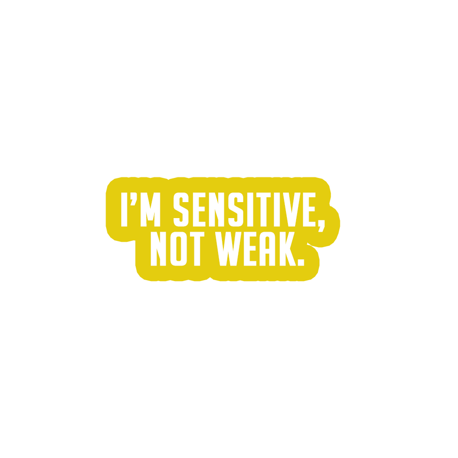 Sarcastic Sticker – Sensitive Not Weak | WhimsyWoven