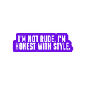 Sarcastic Sticker – Honest With Style | WhimsyWoven