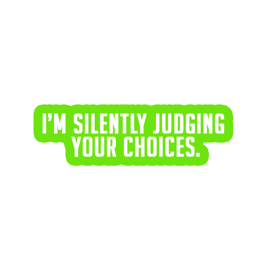Sarcastic Sticker – Silently Judging You | WhimsyWoven