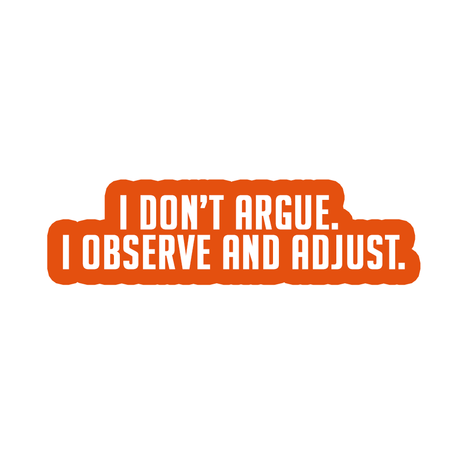 Sarcastic Sticker – I Dont Argue I Observe | WhimsyWoven