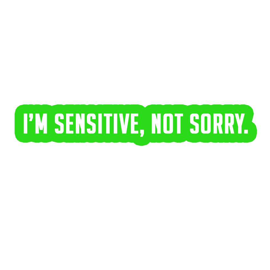 Sarcastic Sticker – Sensitive Not Sorry | WhimsyWoven