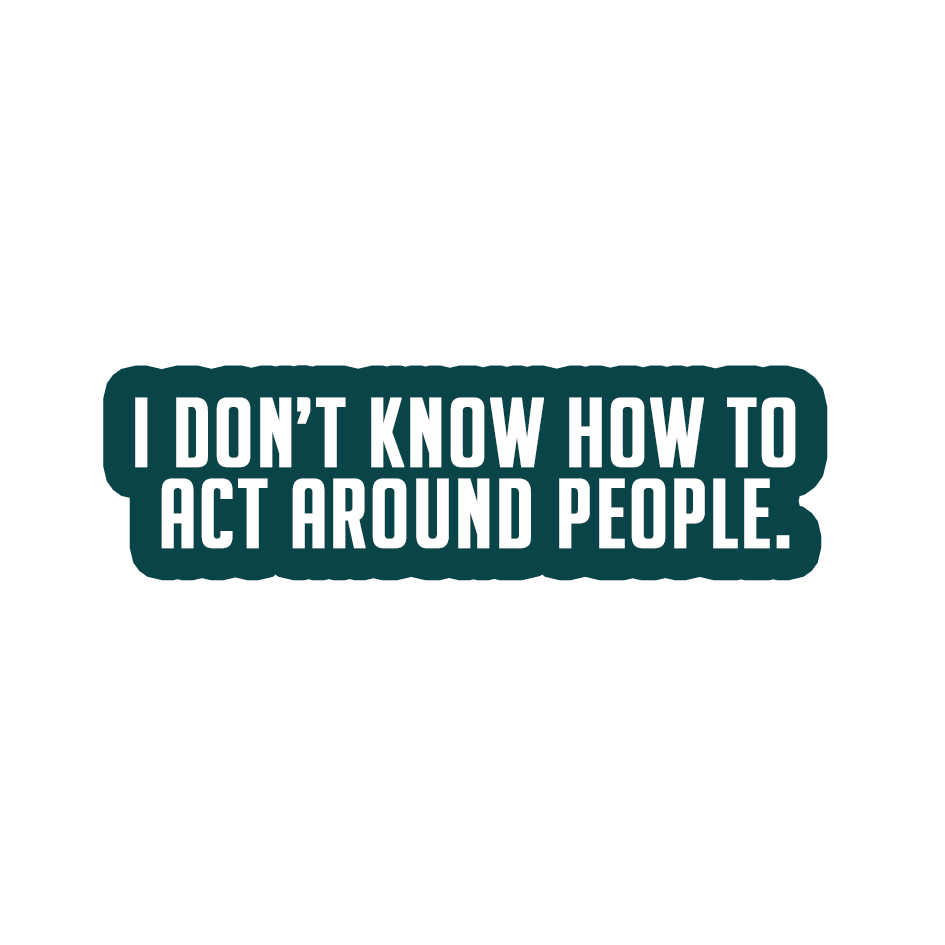 Sarcastic Sticker – Dont Know How to Act | WhimsyWoven