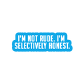 Sarcastic Sticker – Selectively Honest | WhimsyWoven