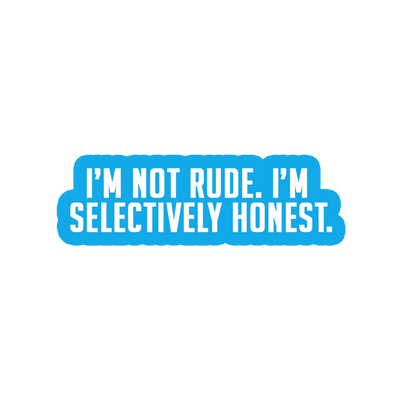 Sarcastic Sticker – Selectively Honest | WhimsyWoven