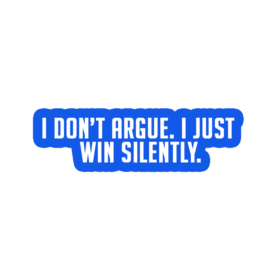 Sarcastic Sticker – I Just Win Silently | WhimsyWoven