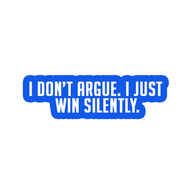 Sarcastic Sticker – I Just Win Silently | WhimsyWoven