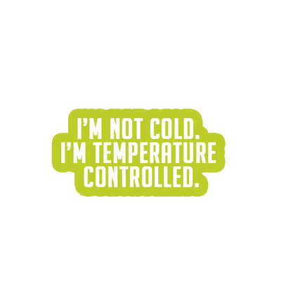 Sarcastic Sticker – Temperature Controlled | WhimsyWoven
