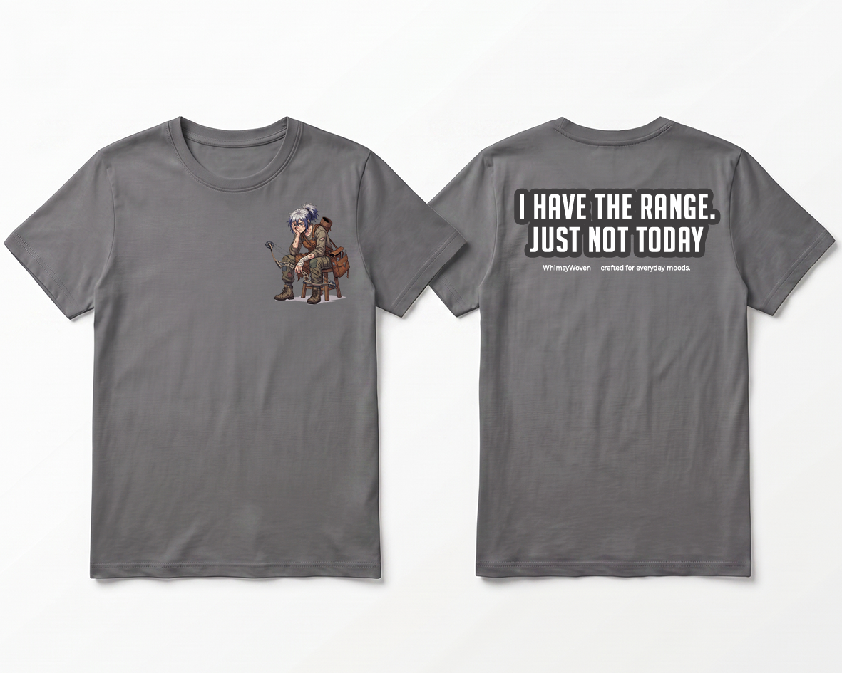 Sarcastic Tee – I Have the Range | WhimsyWoven