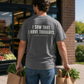 Sarcastic Tee – I Have Thoughts | WhimsyWoven
