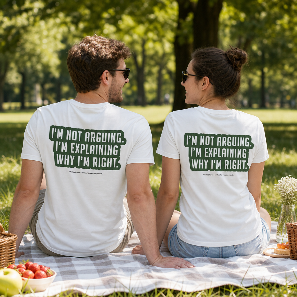 Sarcastic Tee – I'm Not Arguing | WhimsyWoven