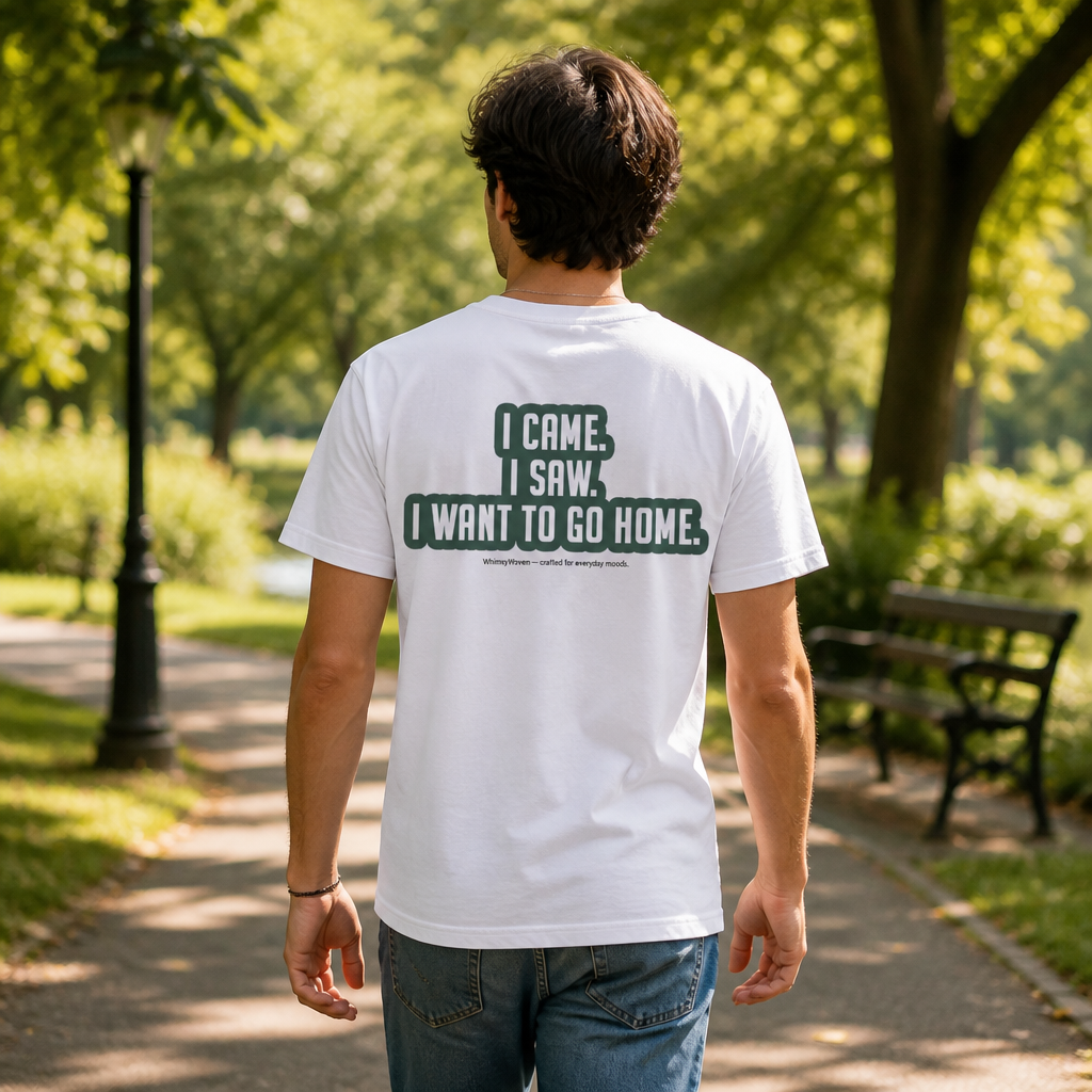 Sarcastic Tee – I Want to Go Home | WhimsyWoven
